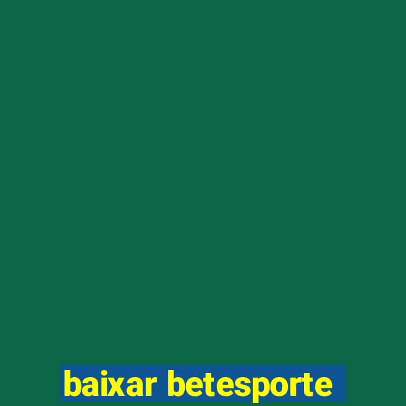 baixar betesporte